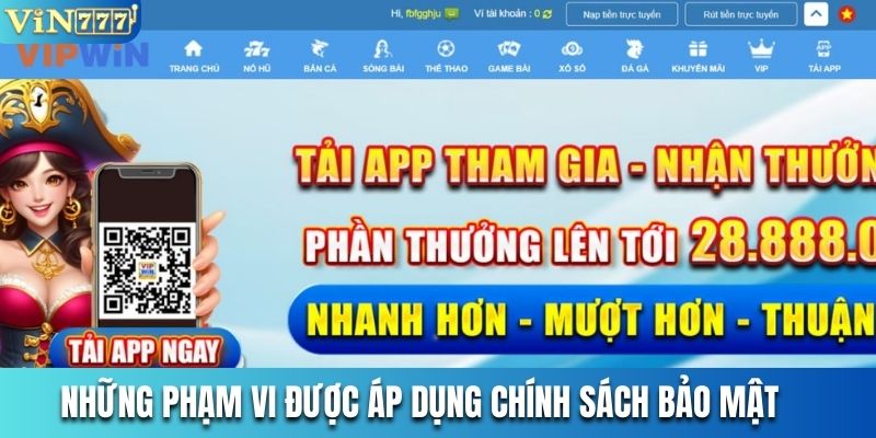 Những phạm vi được áp dụng chính sách bảo mật